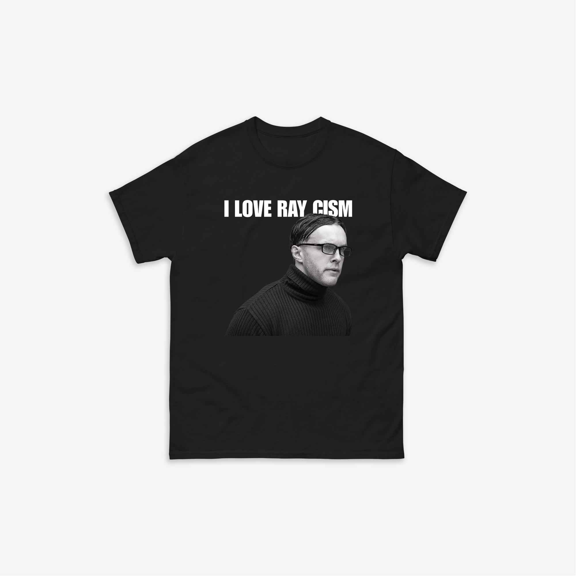 I Love Ray Cism T-Shirt