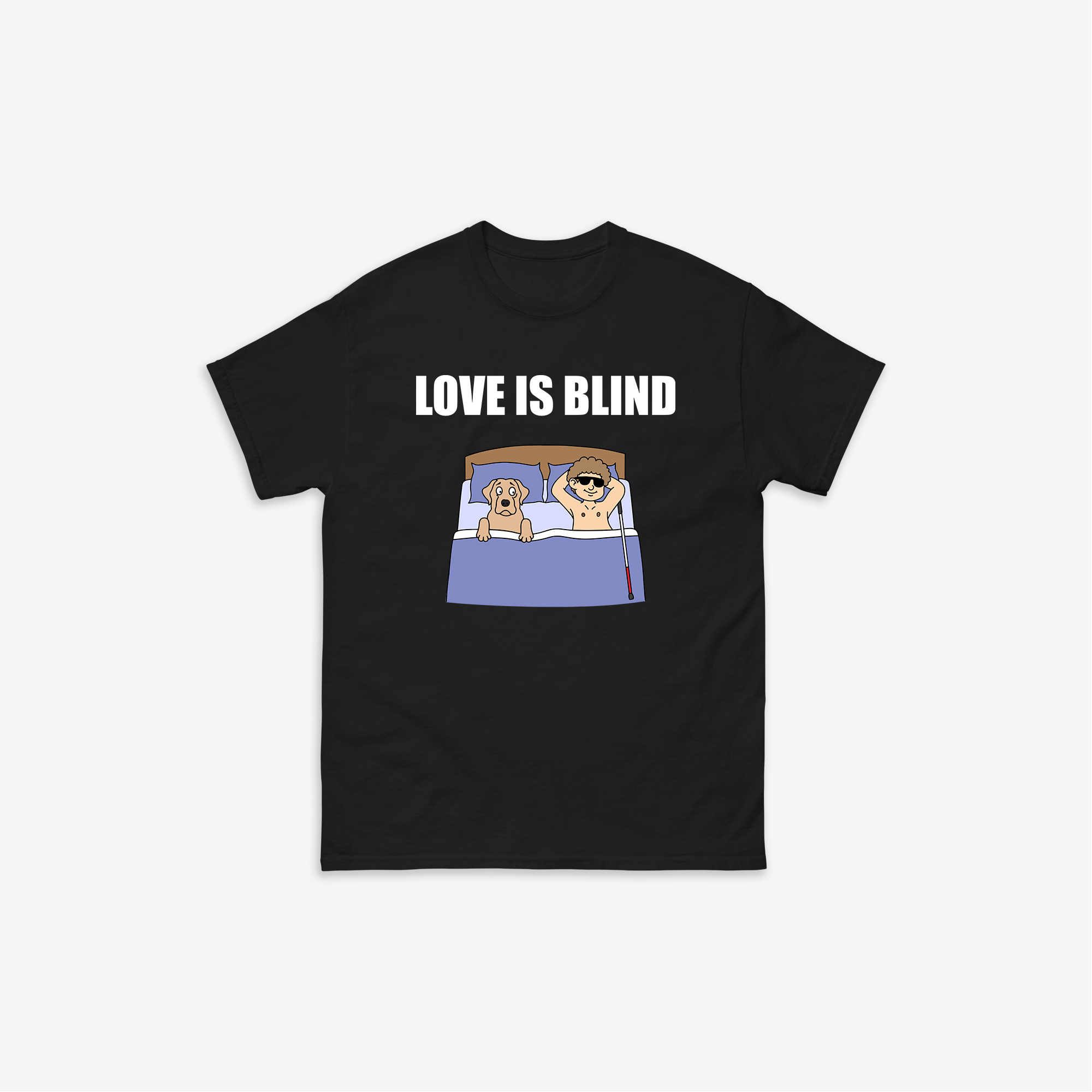 Love Is Blind T-Shirt