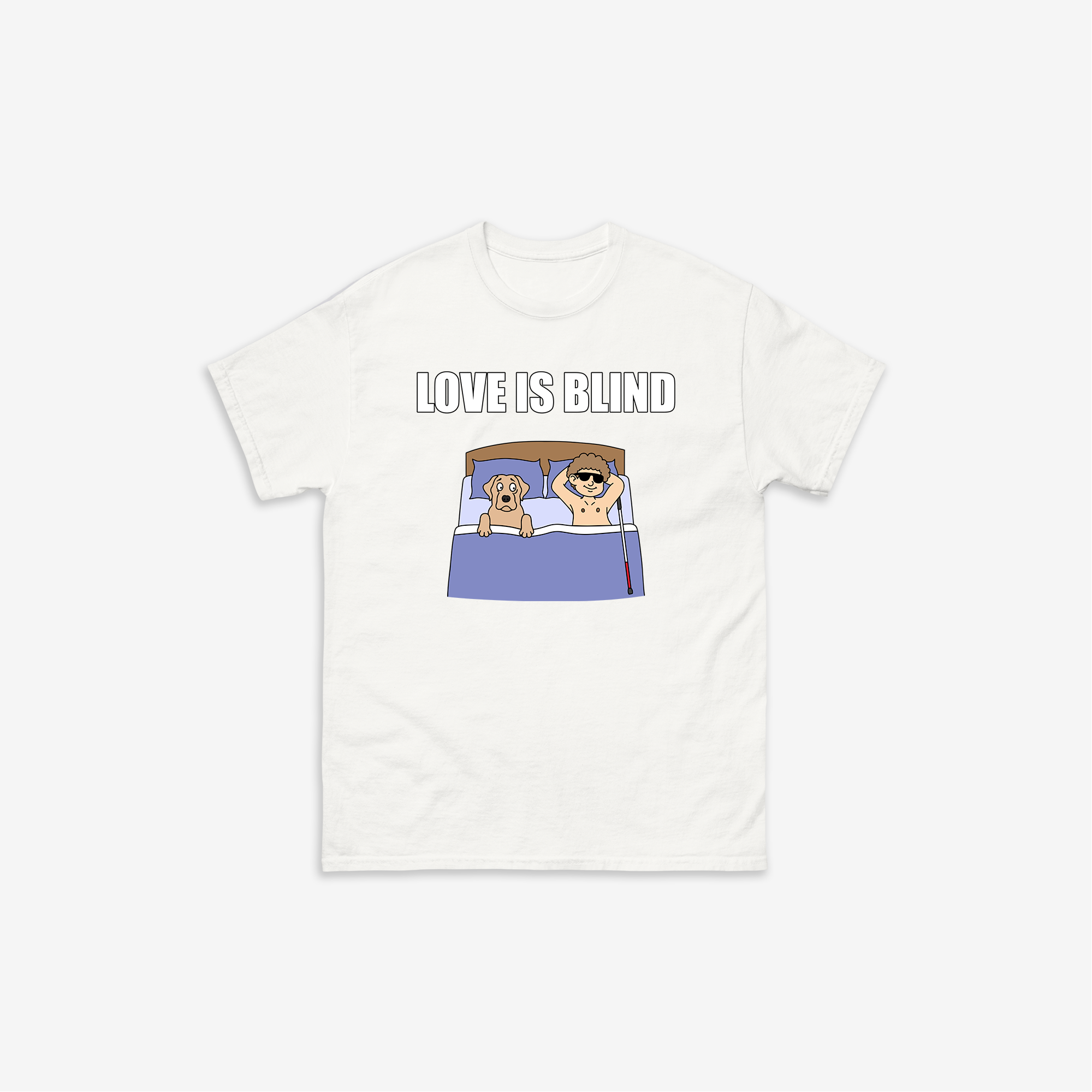 Love Is Blind T-Shirt