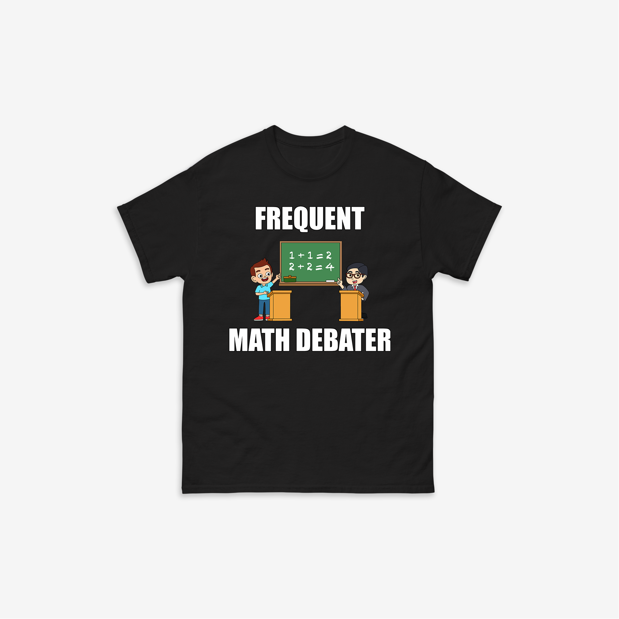 Frequent Math Debater T-Shirt