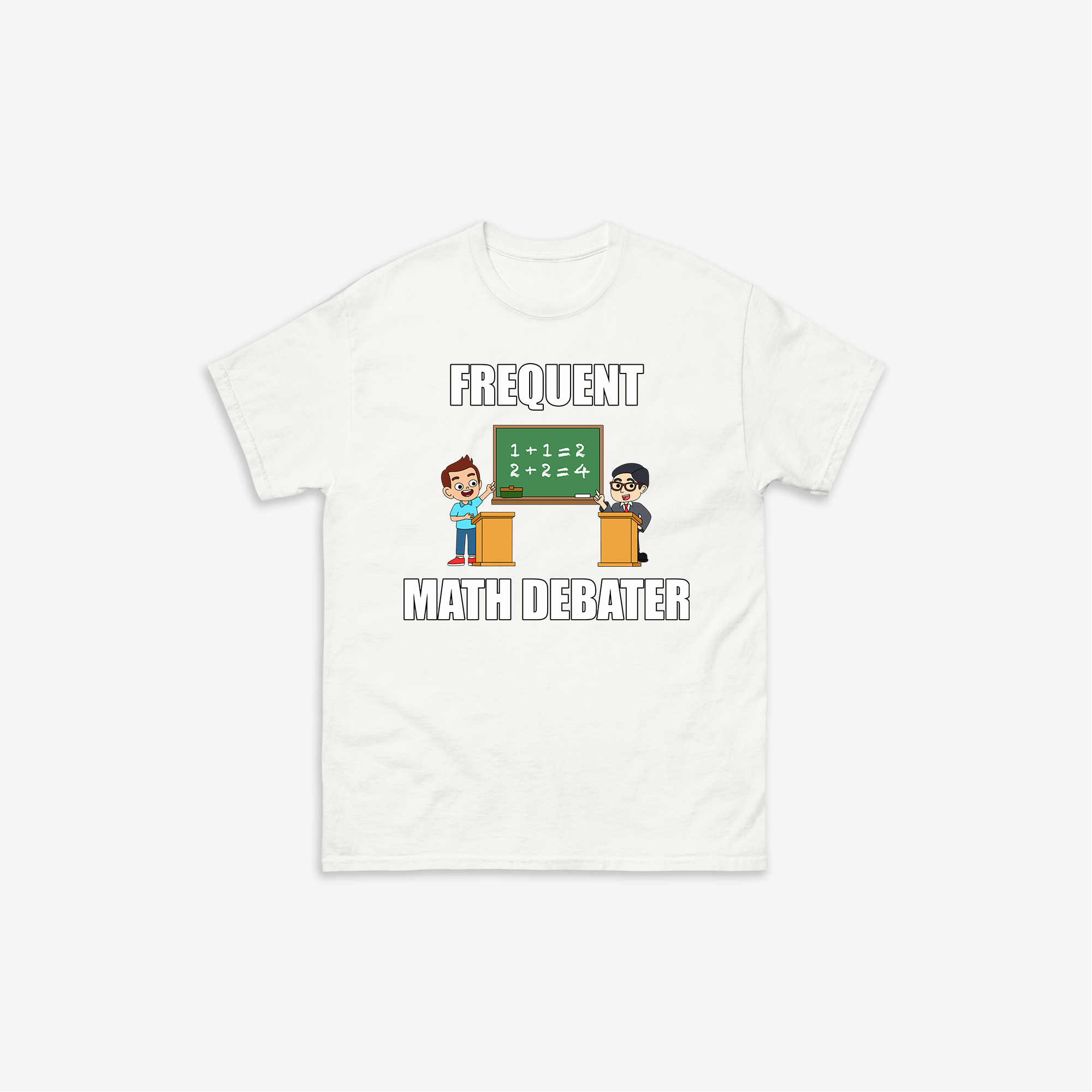 Frequent Math Debater T-Shirt