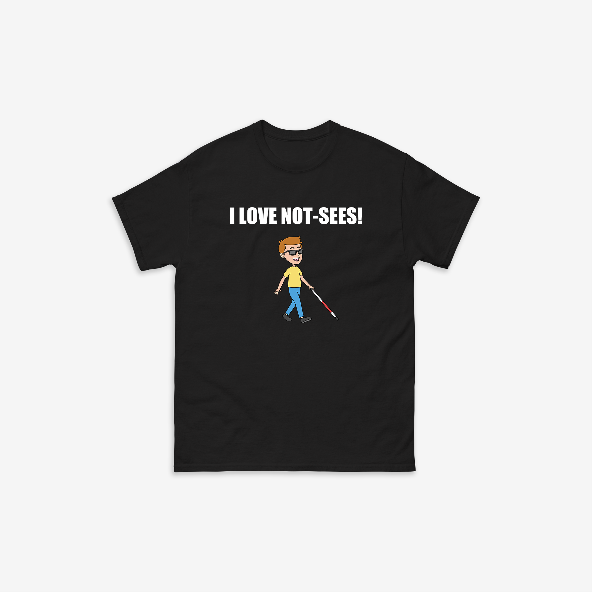 I Love Not-Sees T-Shirt