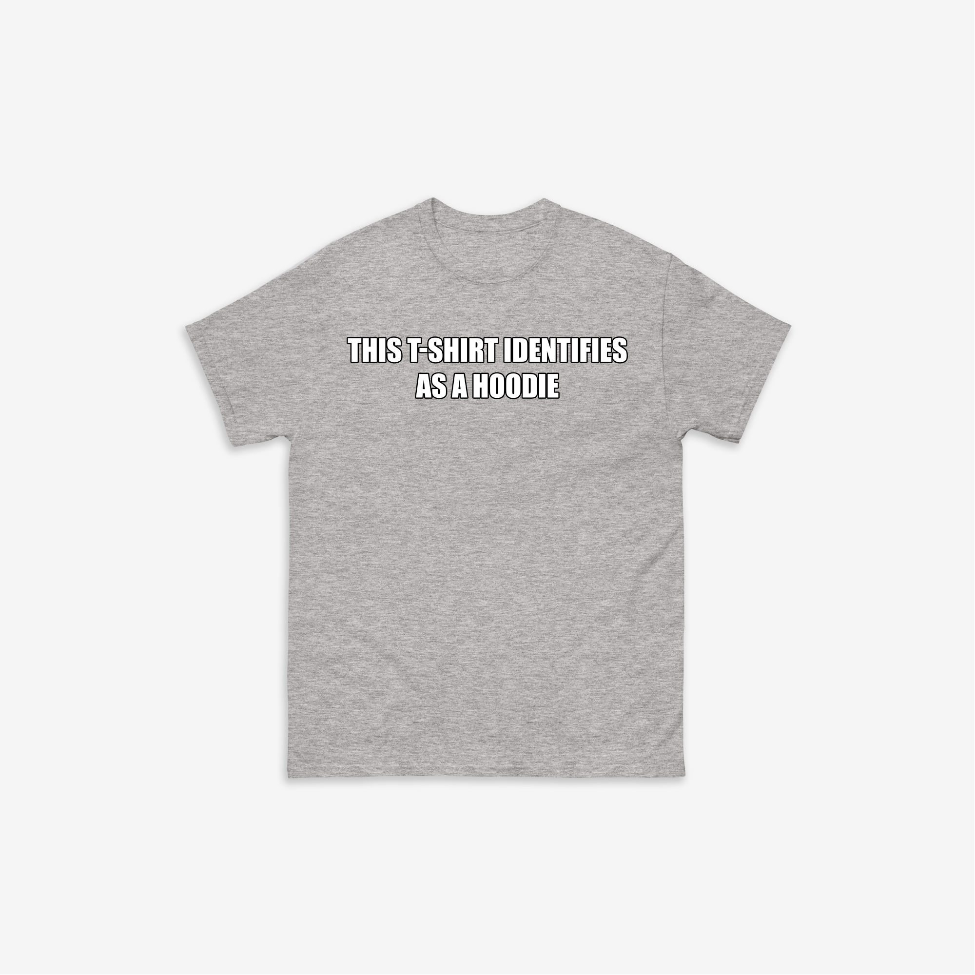 This T-Shirt Identifies As a Hoodie T-Shirt