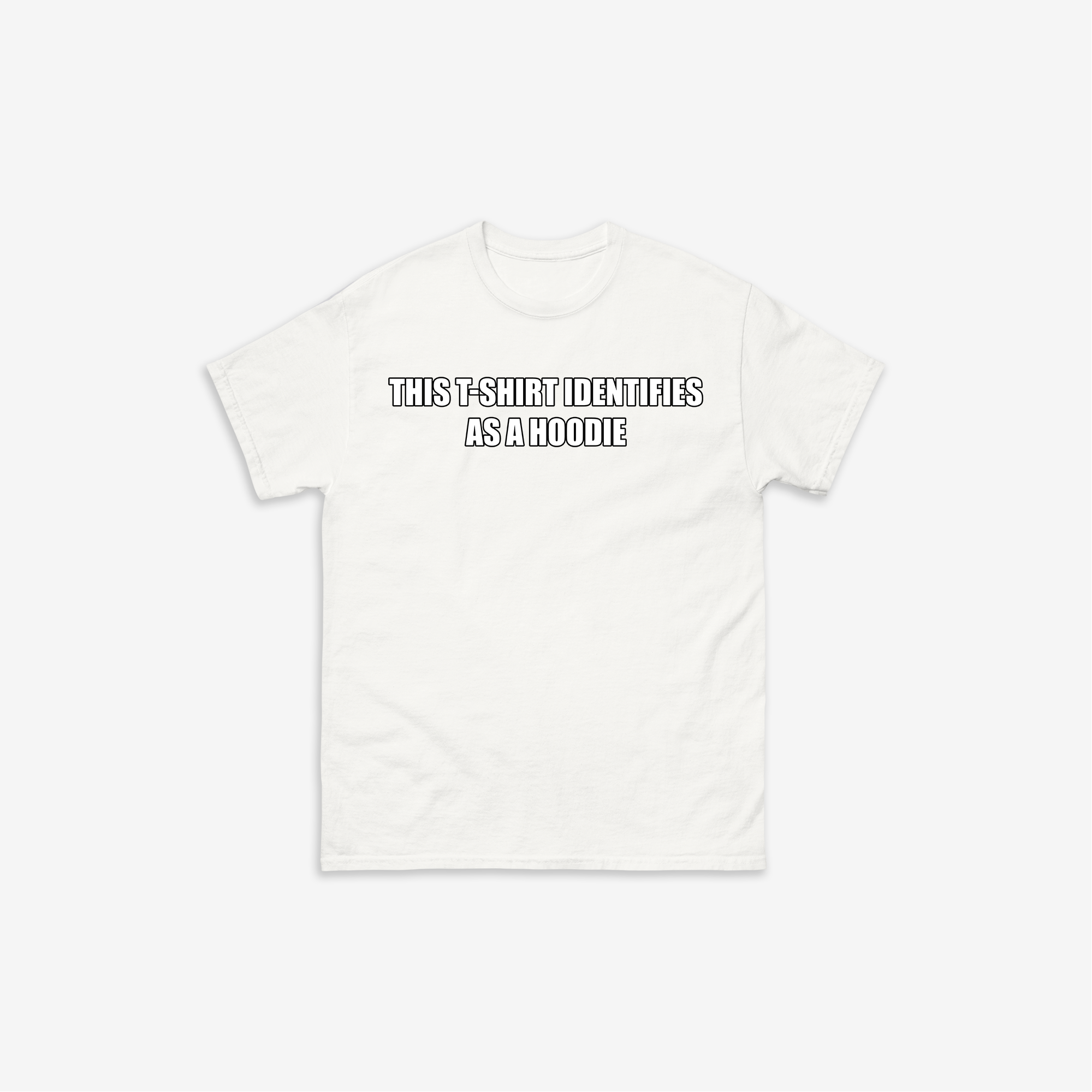 This T-Shirt Identifies As a Hoodie T-Shirt