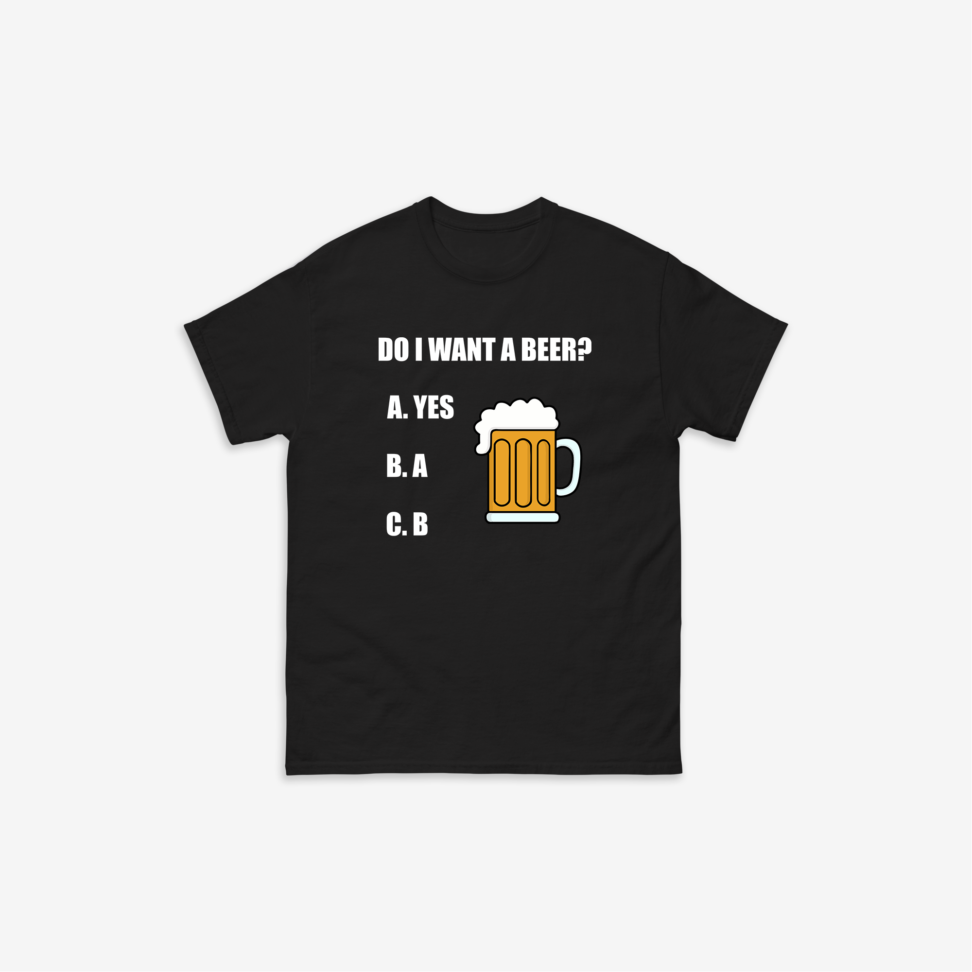 Do I Want A Beer T-Shirt