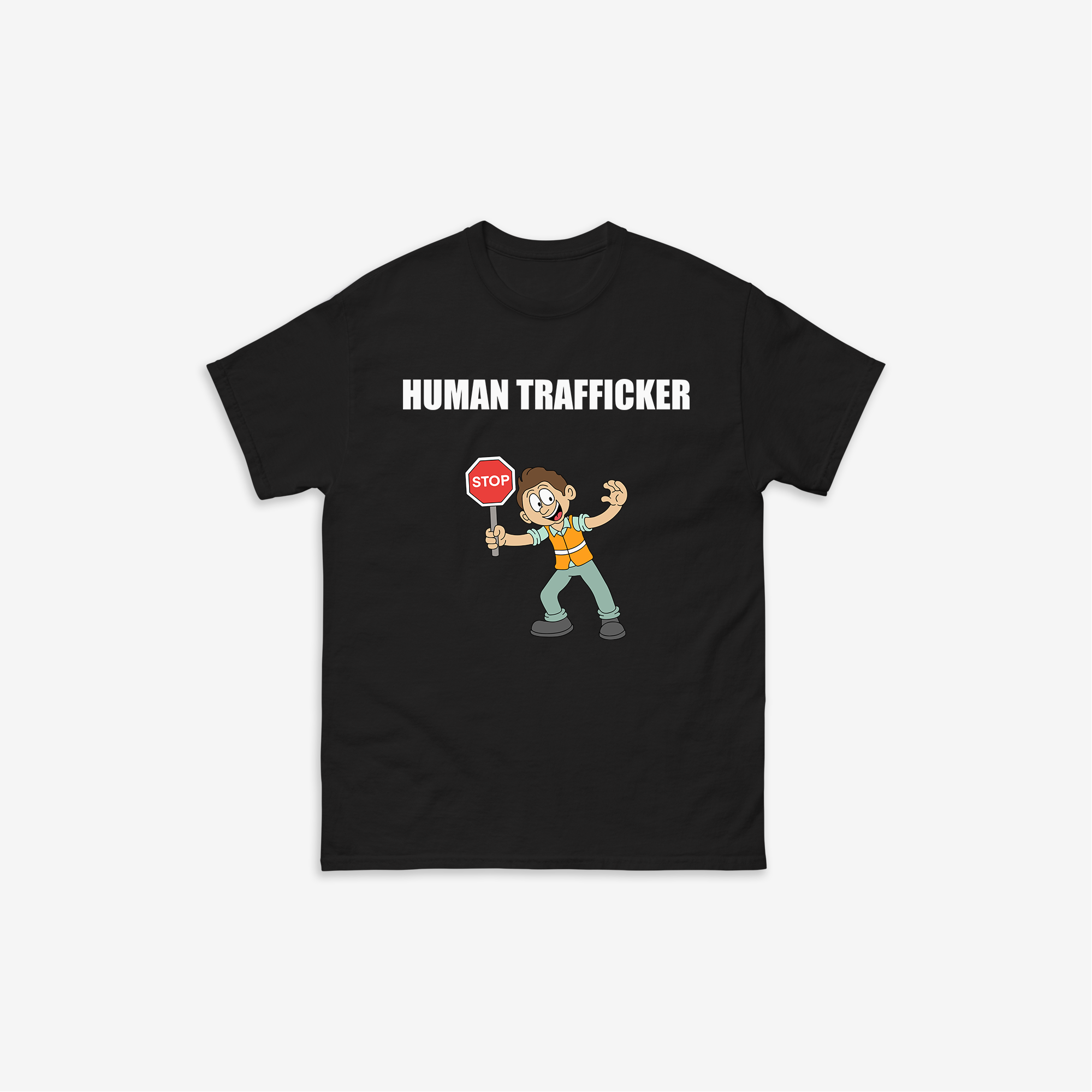 Human Trafficker T-Shirt