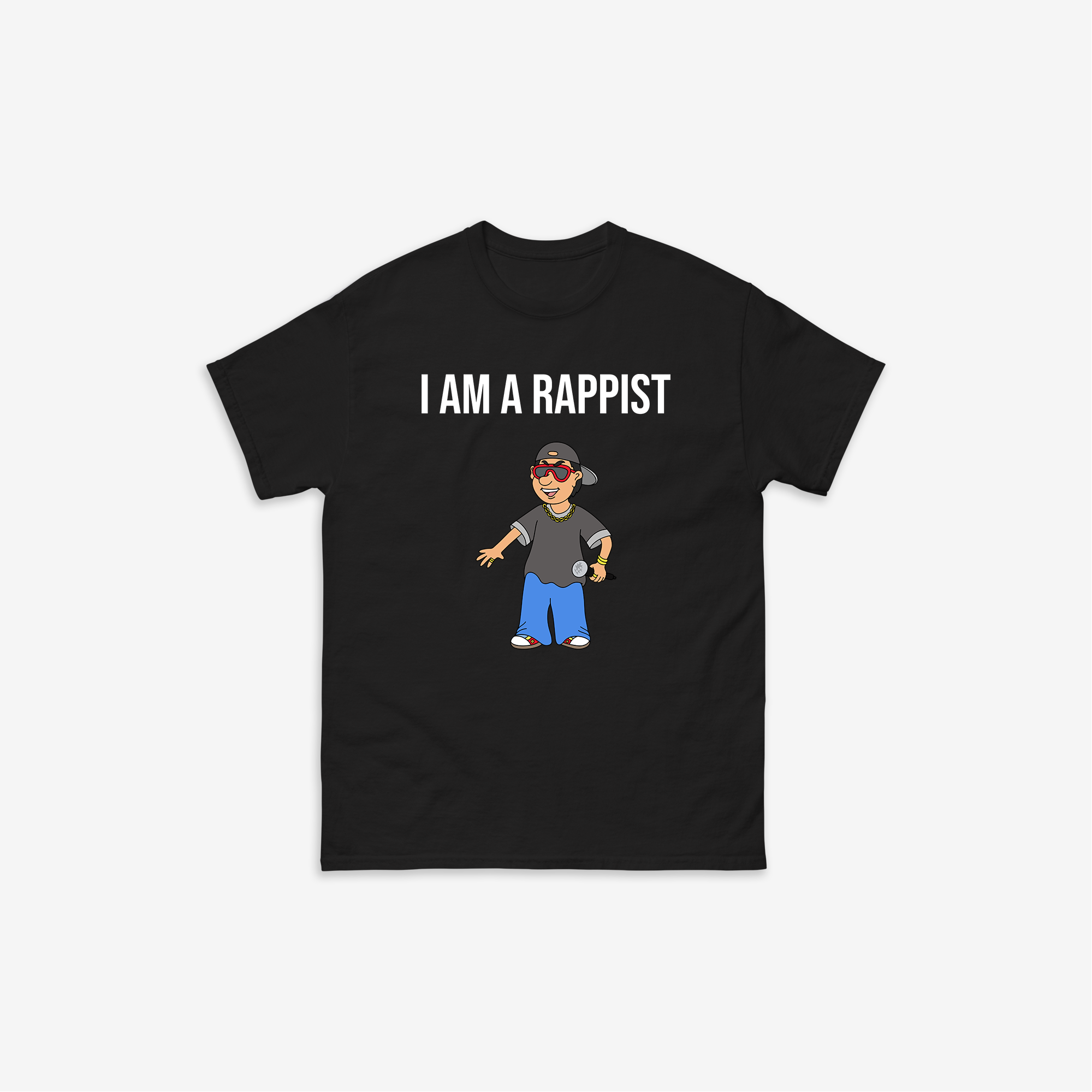I Am a Rappist T-Shirt