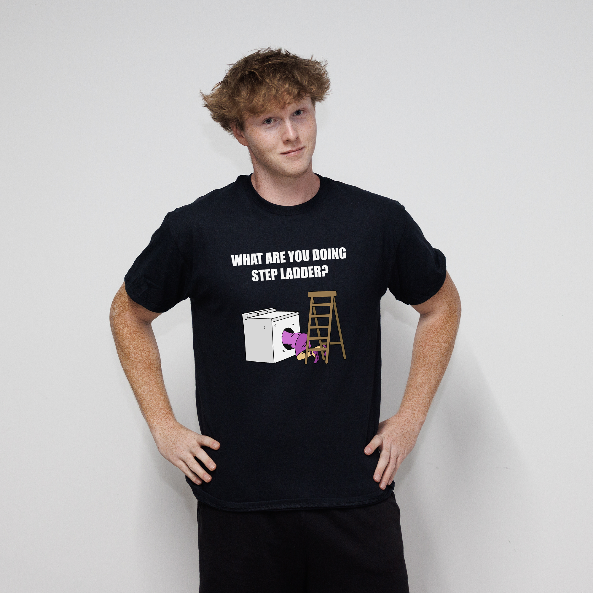 What Are You Doing Step Ladder? T-Shirt
