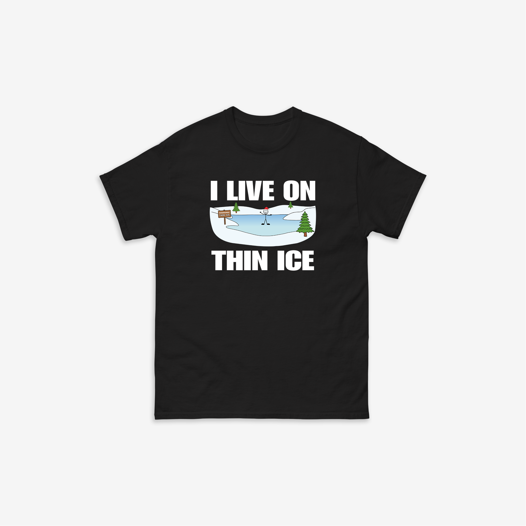 I Live On Thin Ice T-Shirt