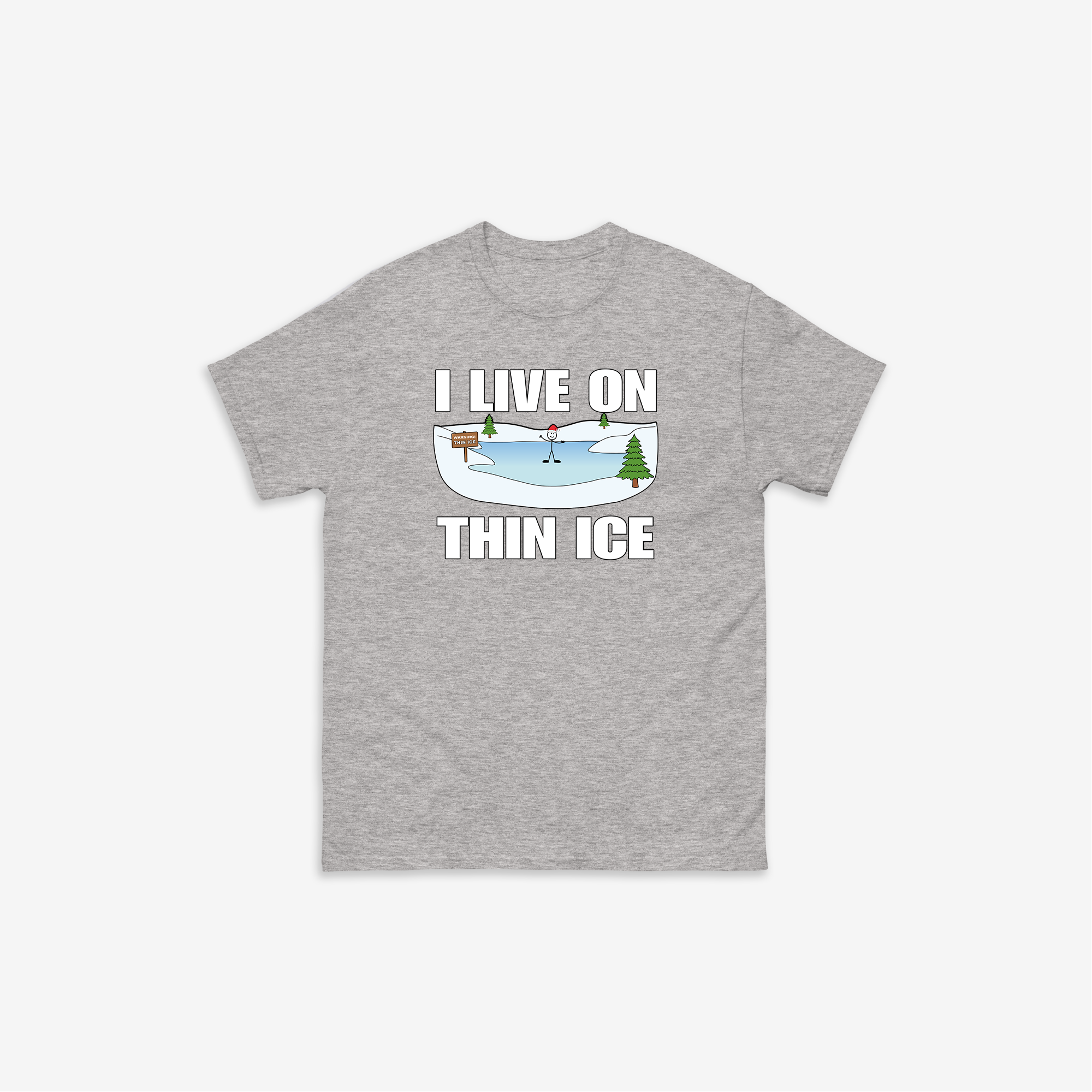 I Live On Thin Ice T-Shirt