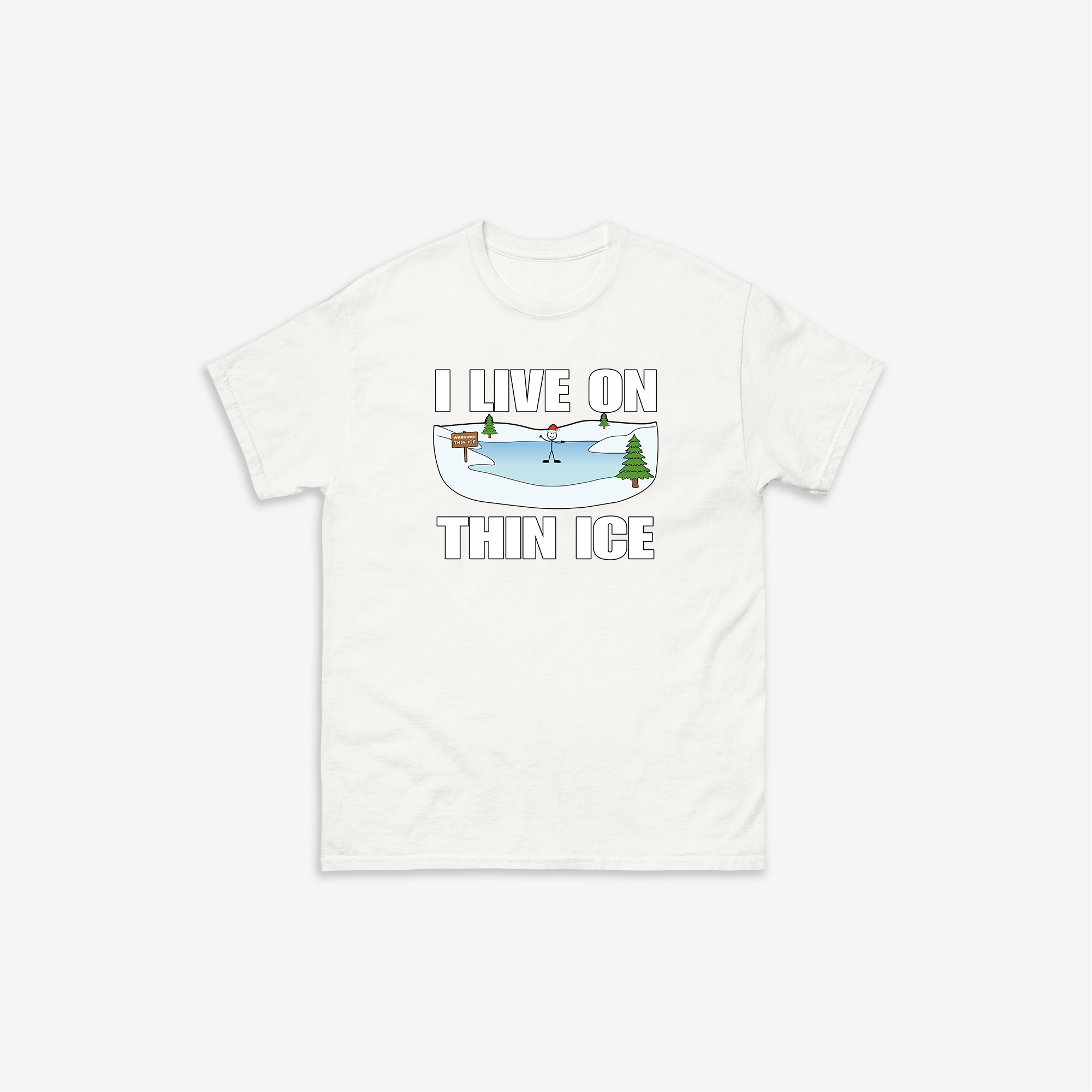I Live On Thin Ice T-Shirt