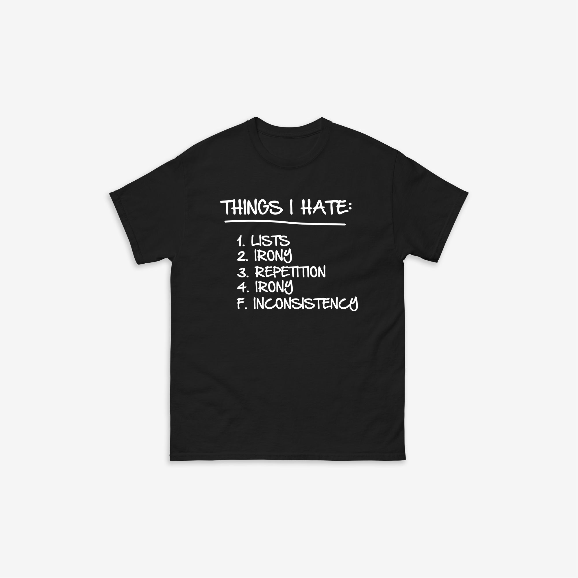 Things I Hate T-Shirt
