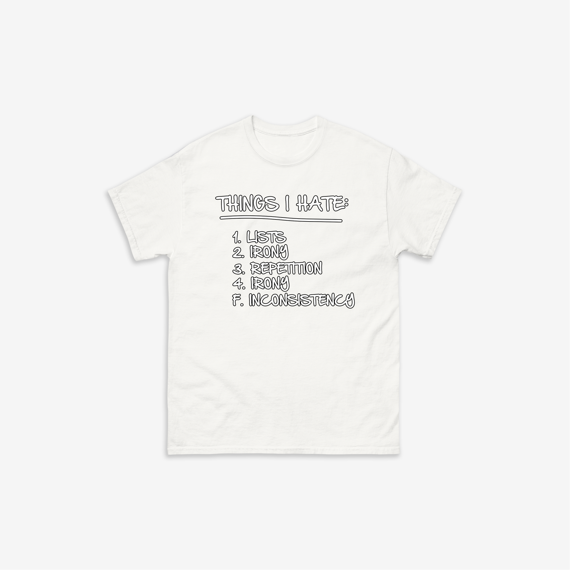 Things I Hate T-Shirt