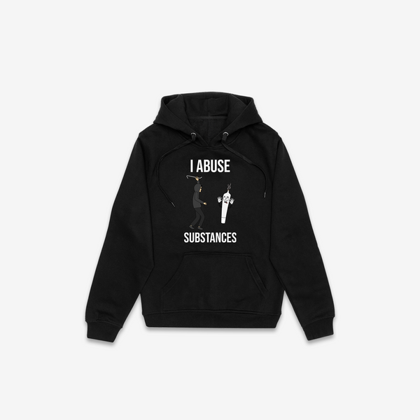 I Abuse Substances Hoodie - Black