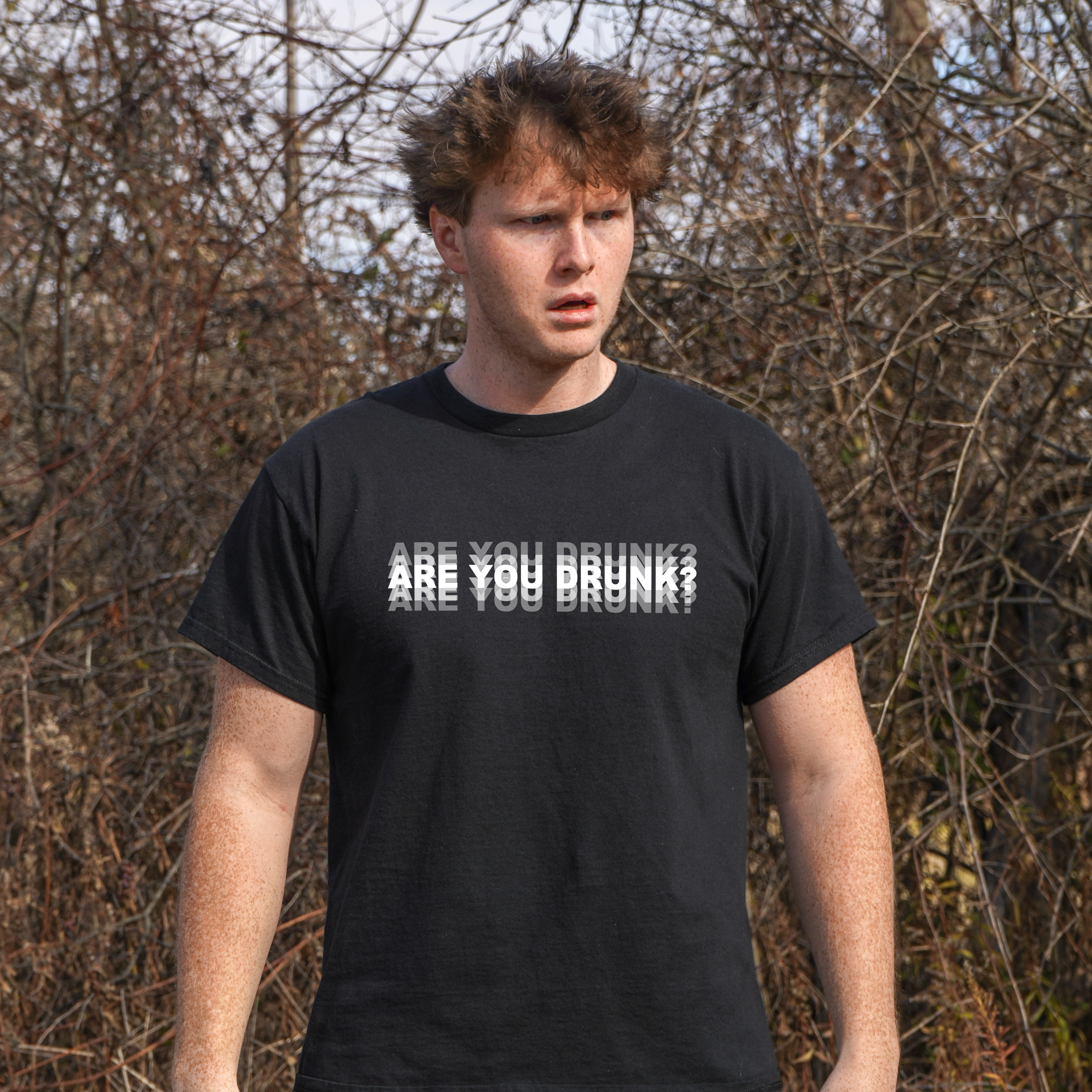 Are You Drunk? T-Shirt