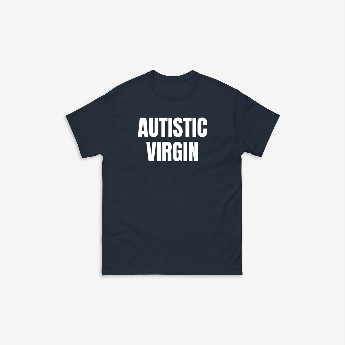 Autistic Virgin T-Shirt