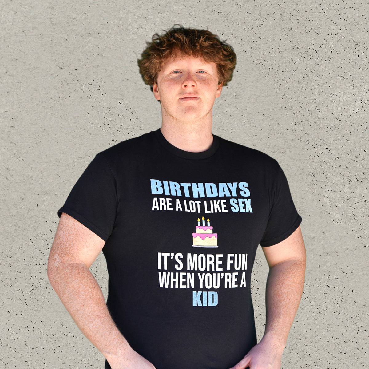 Birthdays Are Like Sex T-Shirt - Black