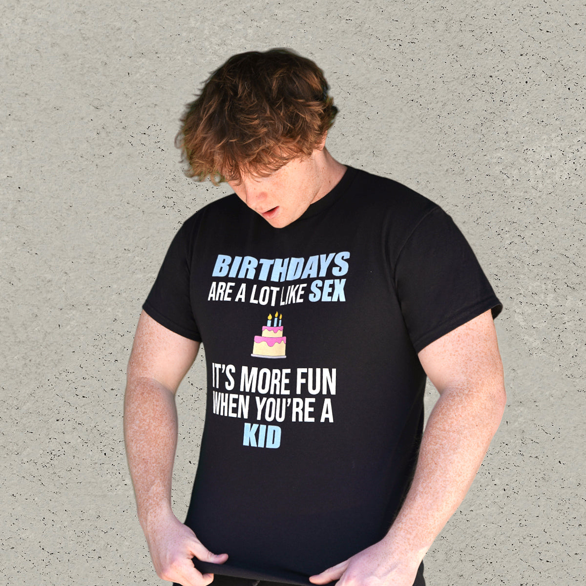 Birthdays Are Like Sex T-Shirt - Black