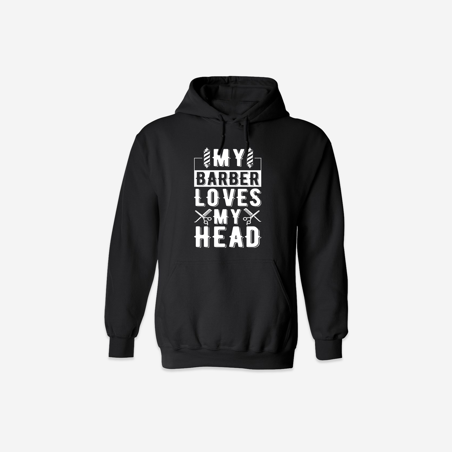 My Barber Loves My Head Hoodie - Black