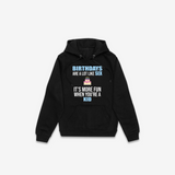 Birthdays Are Like Sex Hoodie - Black