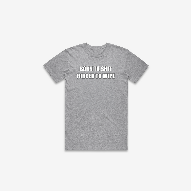 Born To Shit T-Shirt - Black