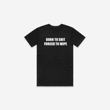 Born To Shit T-Shirt - Black