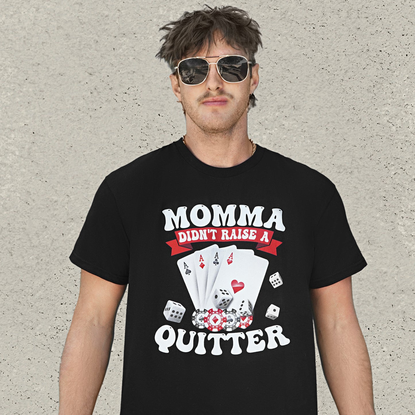 Momma Didn't Raise a Quitter T-Shirt - Black