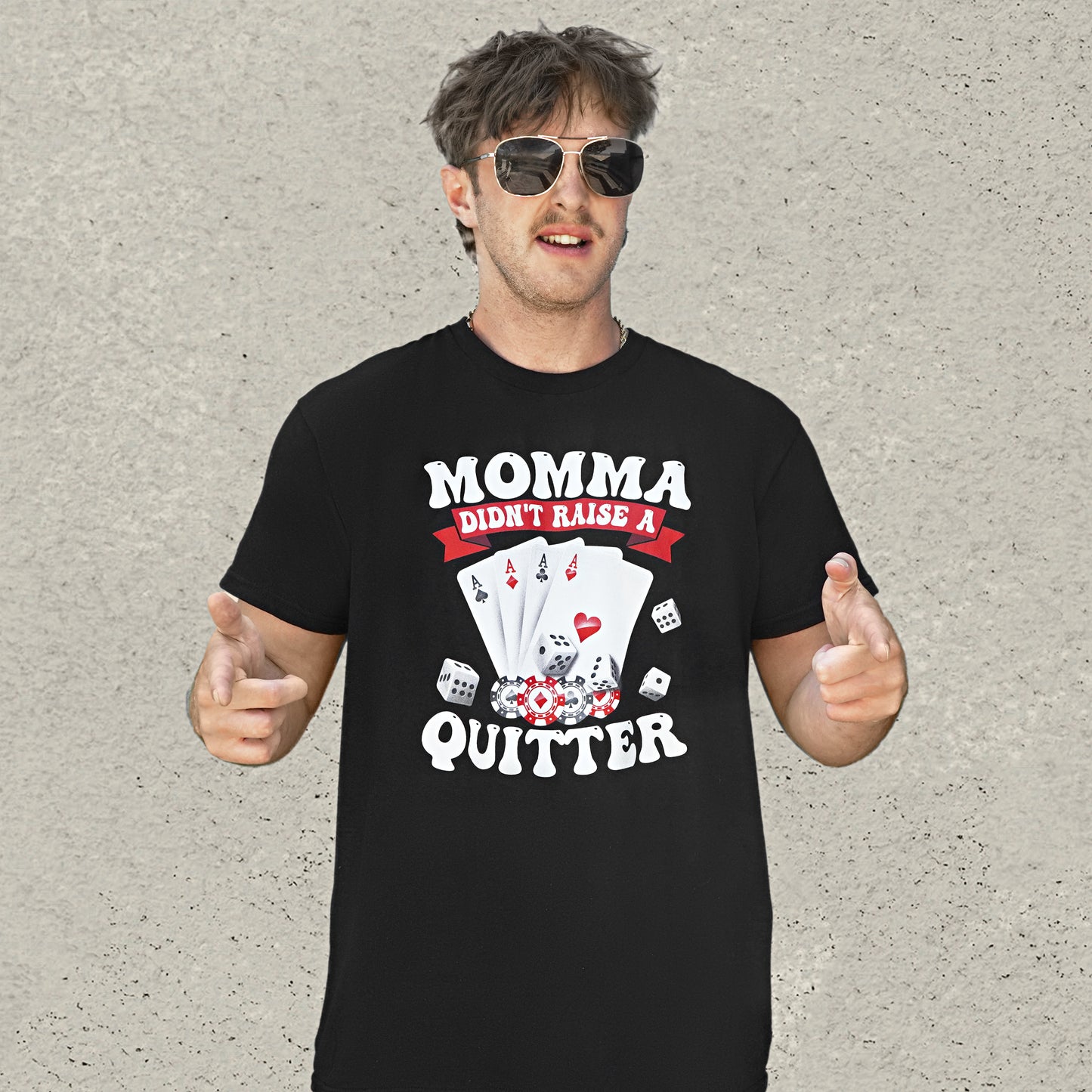 Momma Didn't Raise a Quitter T-Shirt - Black