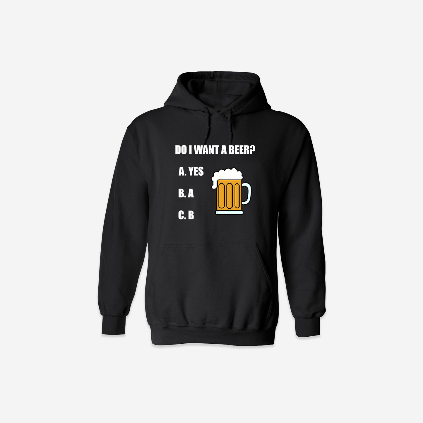 Do I Want a Beer Hoodie - Black