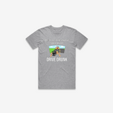 Drive Drunk T-Shirt