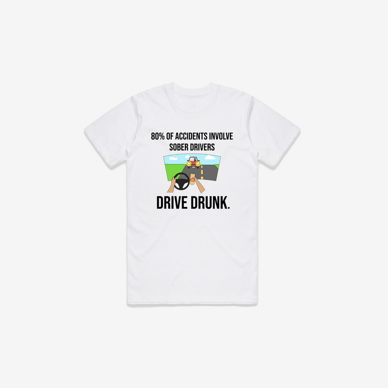 Drive Drunk T-Shirt