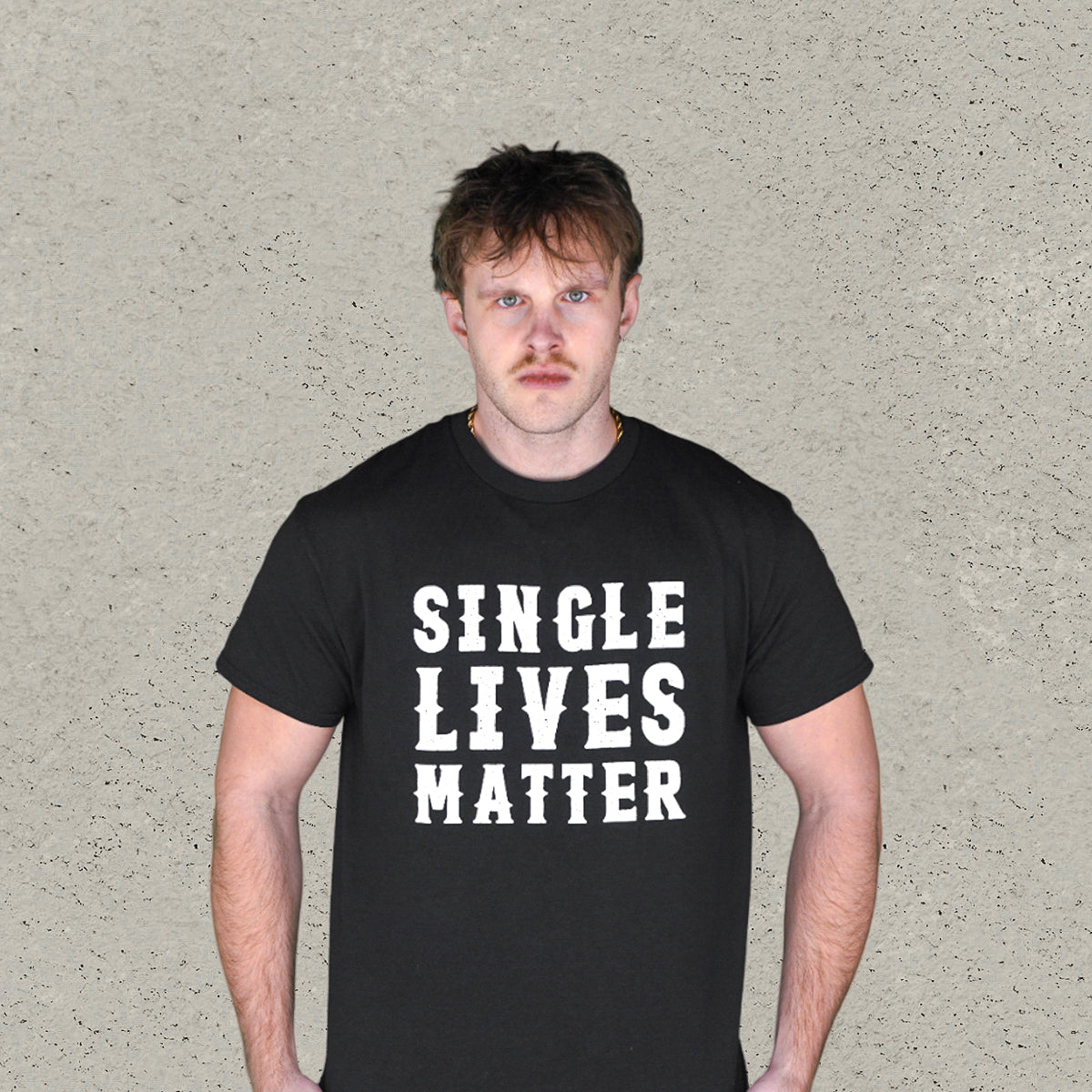 Single Lives Matter T-Shirt - Black