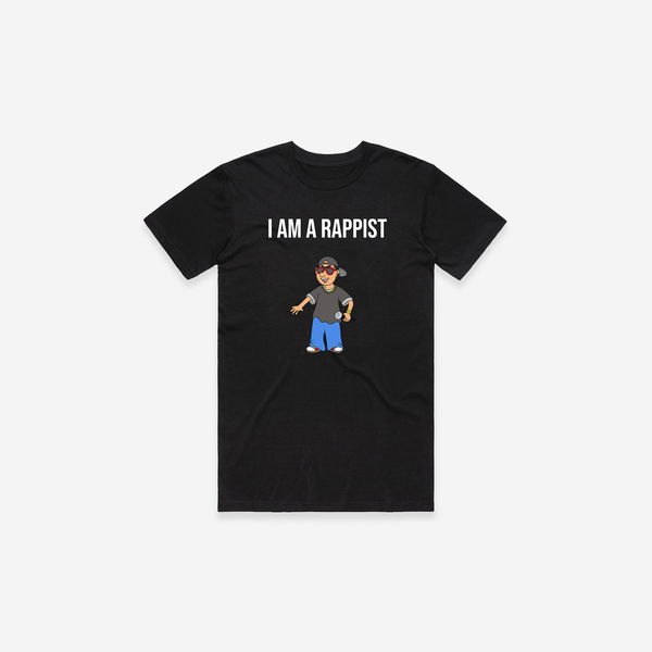 I am a rappist T-Shirt