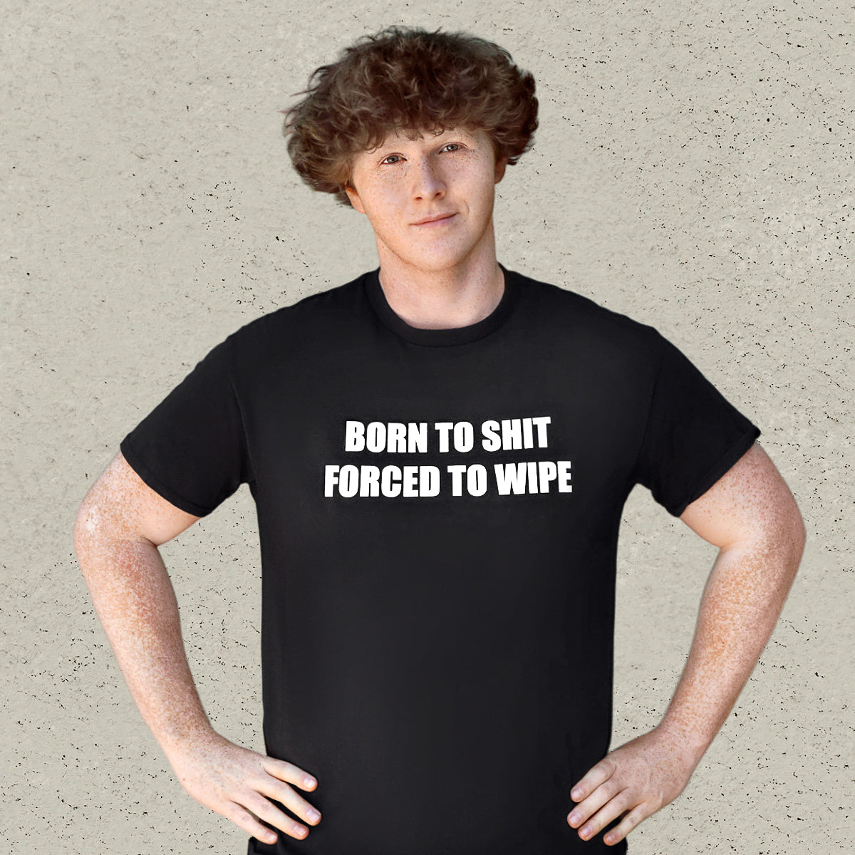 Born To Shit T-Shirt - Black