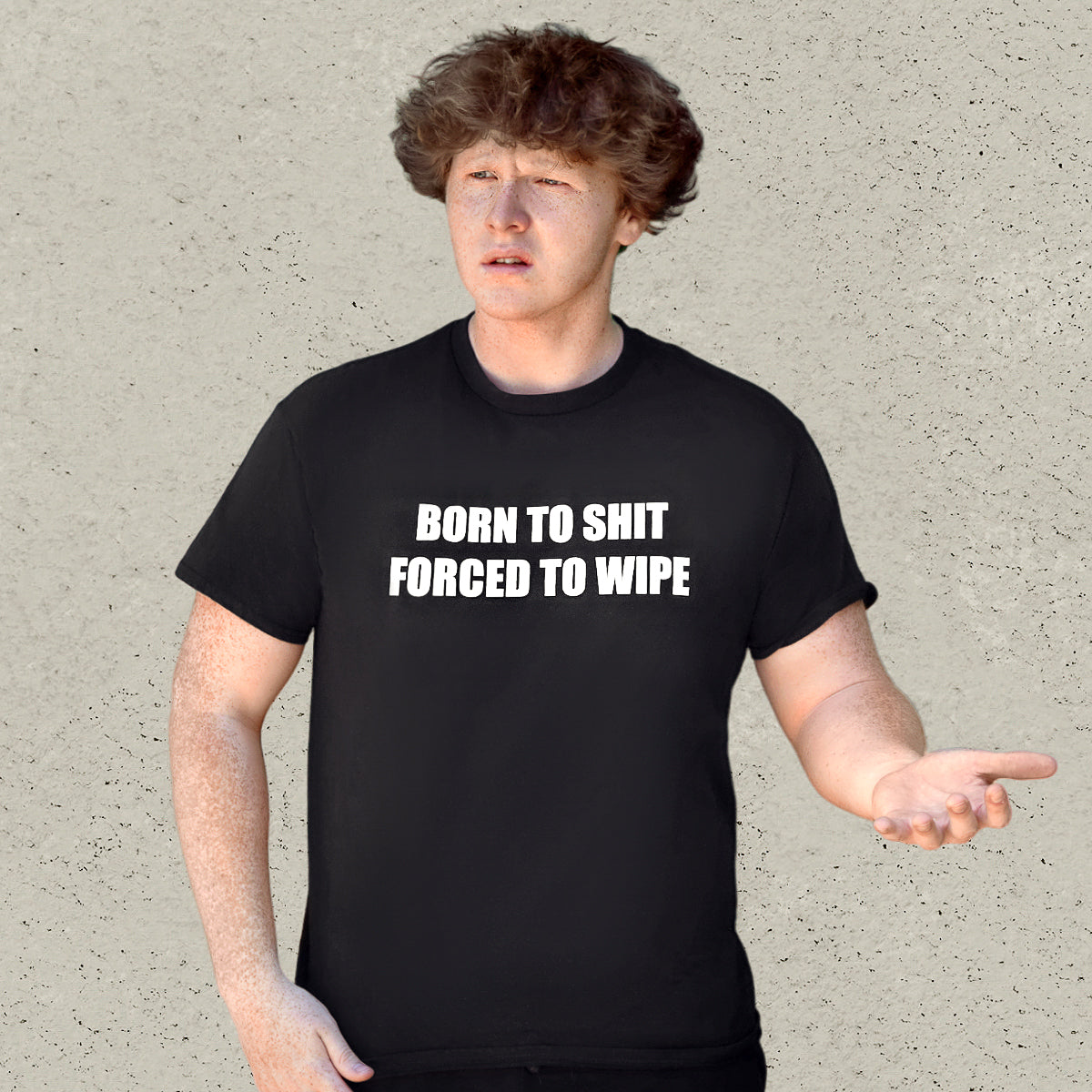 Born To Shit T-Shirt - Black