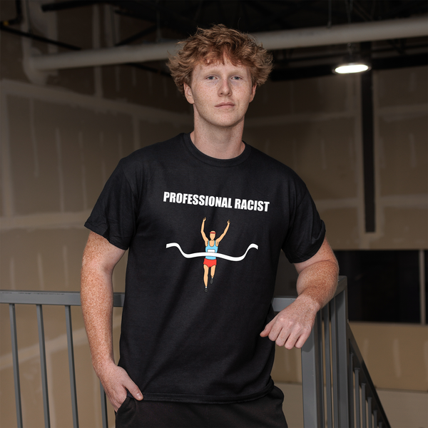 Professional Racist T-Shirt - Black