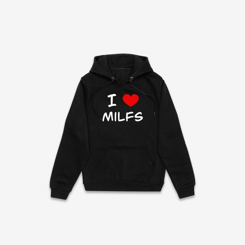 I Love Milfs Hoodie - Black