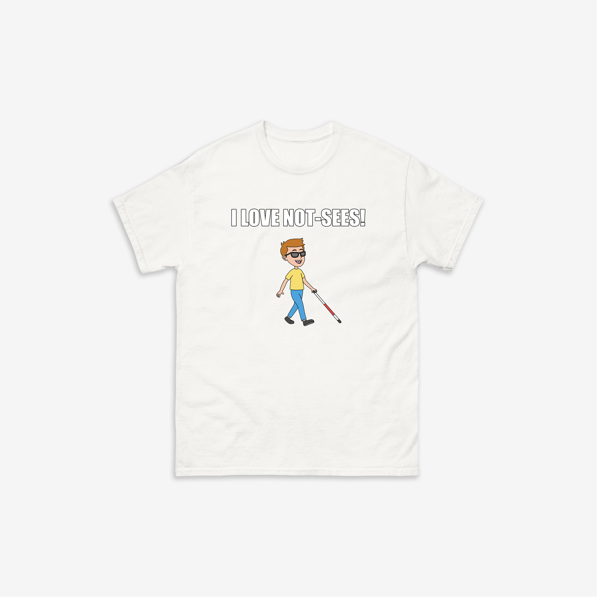 I Love Not-Sees T-Shirt