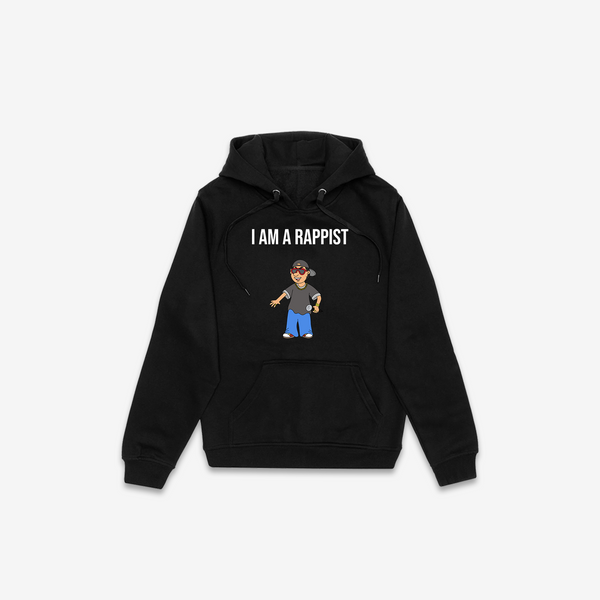 I Am a Rappist Hoodie - Black