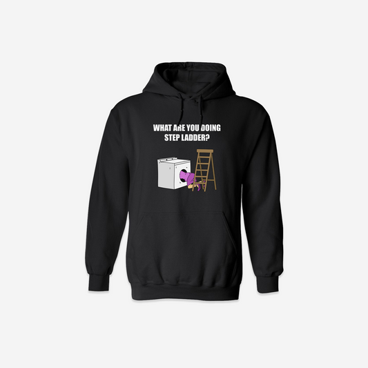 What Are You Doing Step Ladder? Hoodie - Black