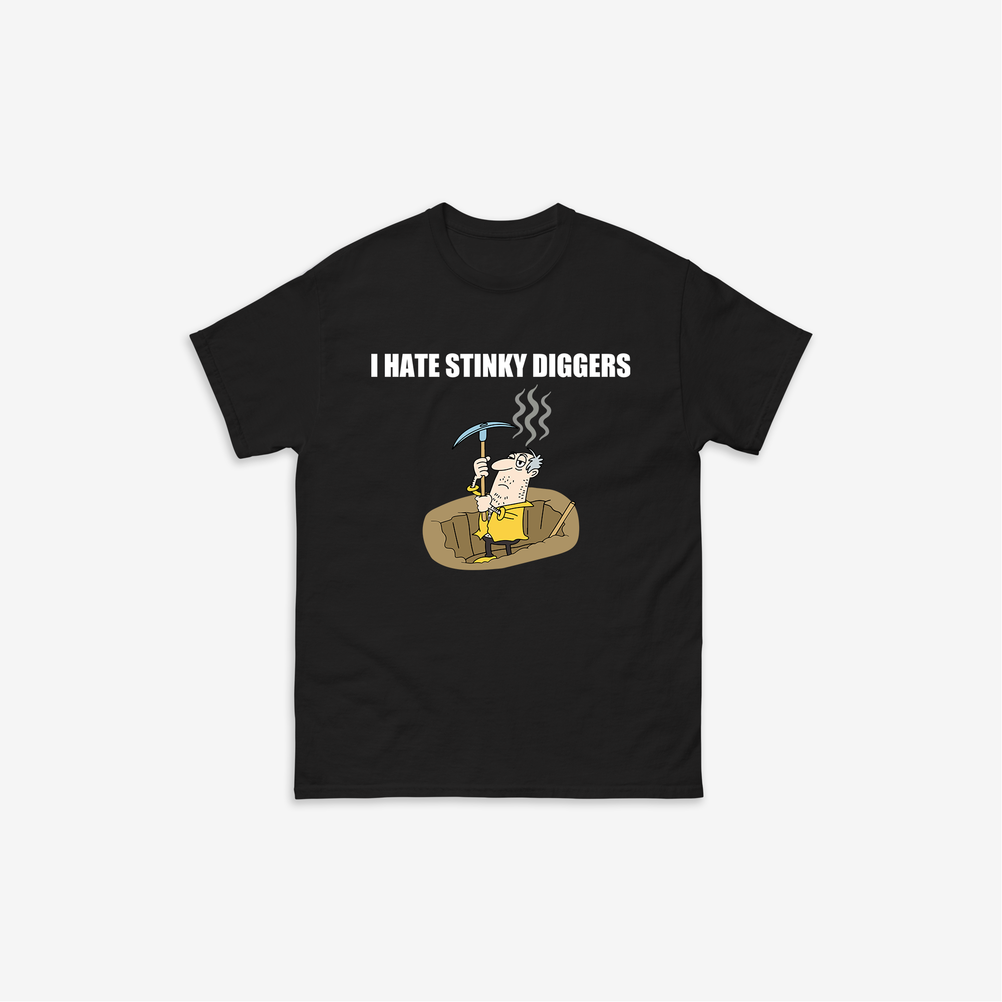 I Hate Stinky Diggers T-Shirt