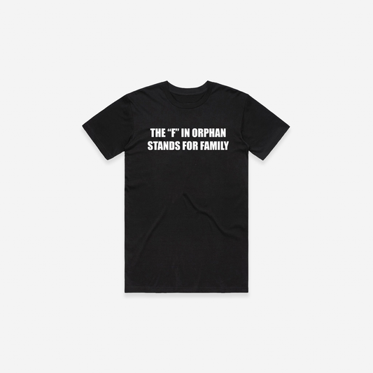 The "F" In Orphan T-Shirt - Black