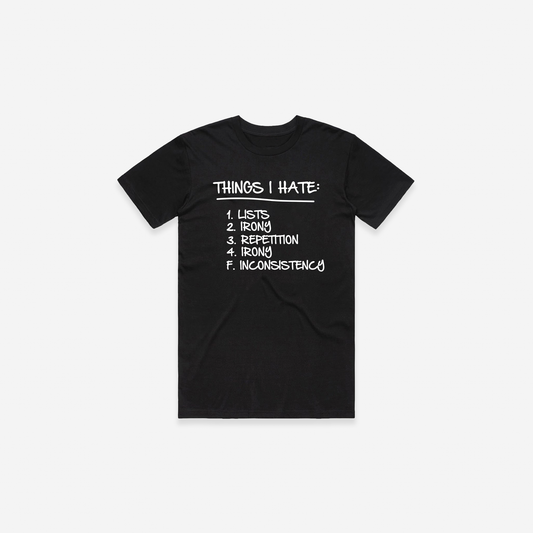 Things I Hate T-Shirt - Black