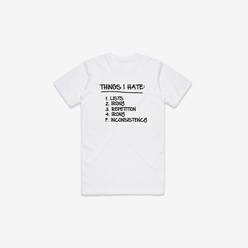 Things I Hate T-Shirt