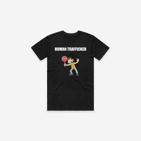 Human Trafficker T-Shirt