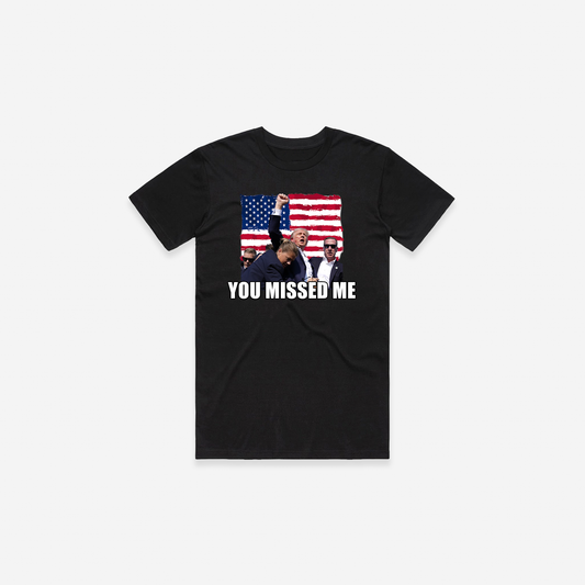 "You Missed Me" Trump T-Shirt - Black