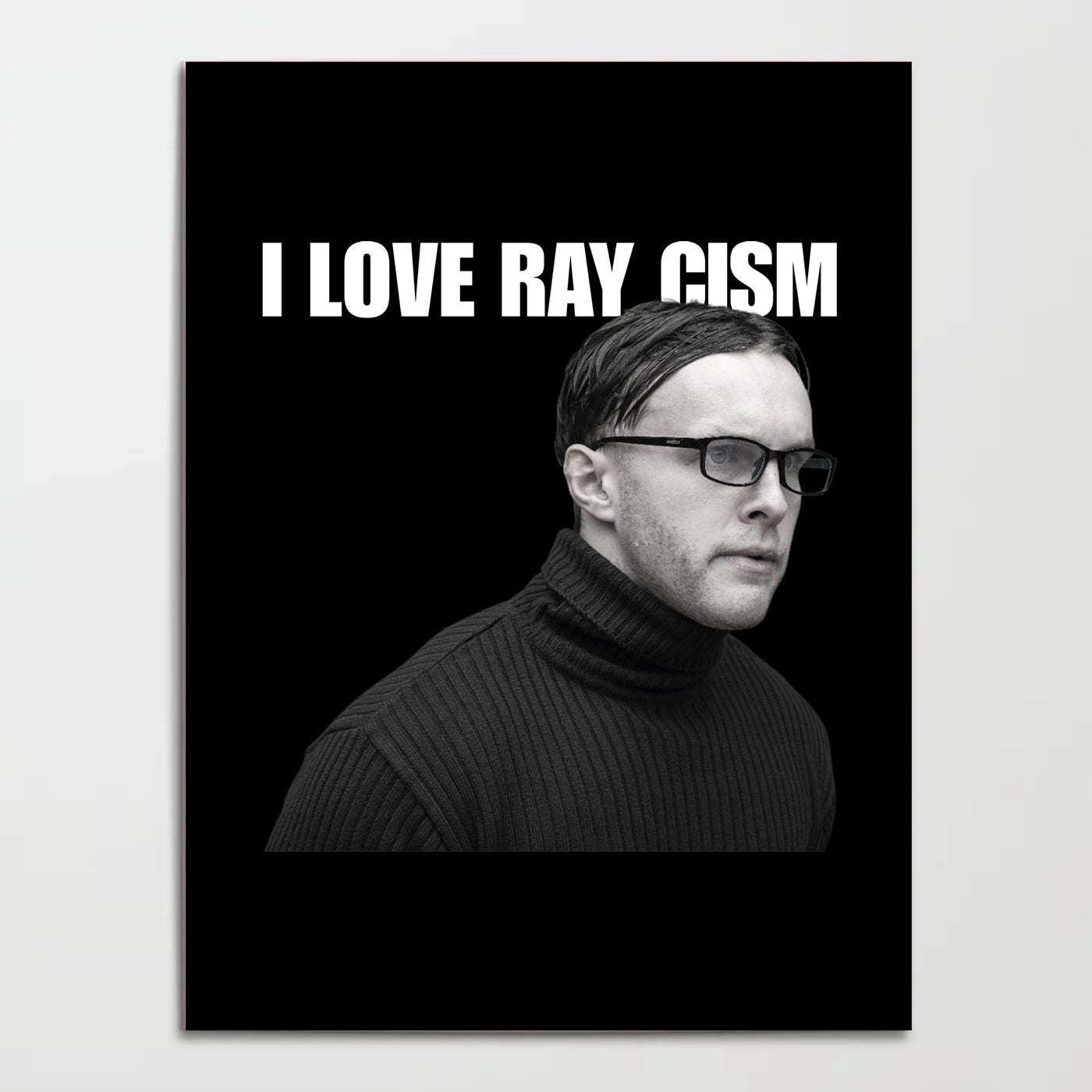 I Love Ray Cism Poster